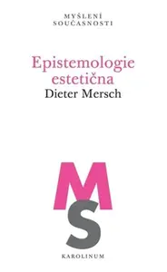 Epistemologie estetična - Dieter Mersch