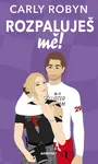 Rozpaluješ mě - Carly Robynová