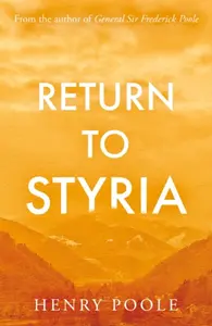 Return to Styria - Henry Poole