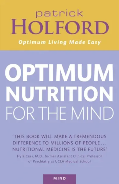 Optimum Nutrition For The Mind - Patrick Holford