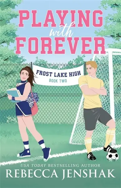 Playing with Forever - Rebecca Jenshak