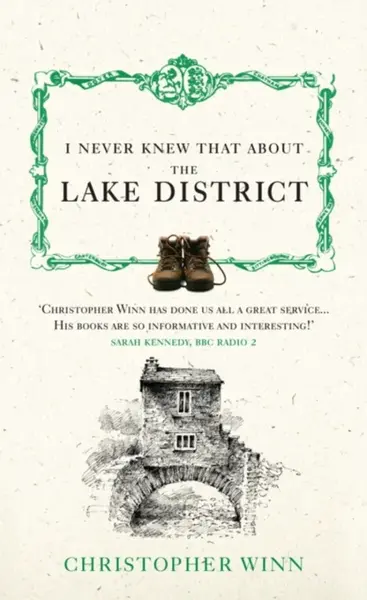 I Never Knew That About the Lake District - Christopher Winn