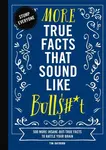 More True Facts That Sound Like Bull$#*t - Tim Rayborn