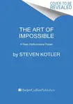 The Art of Impossible - Steven Kotler