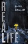 Real Life - Adeline DieudonnÂ©