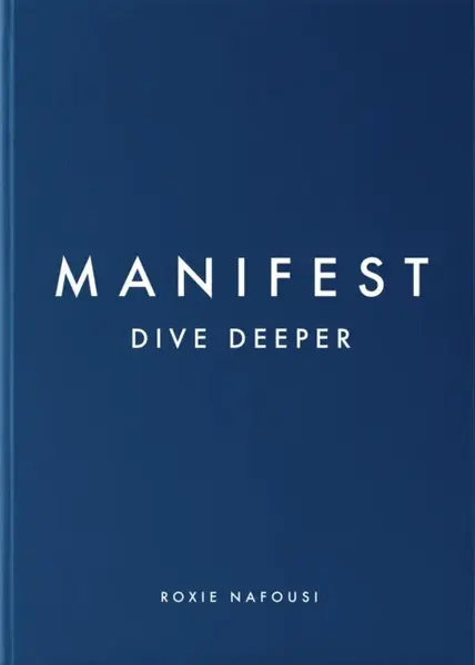 Manifest: Dive Deeper - Roxie Nafousi