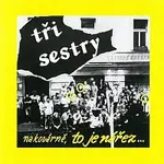 Tři sestry – Na kovárně, to je nářez LP