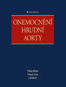 Kniha: Onemocnění hrudní aorty od Rohn Vilém