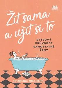 E-kniha: Žít sama a užít si to od Hillisová Marjorie