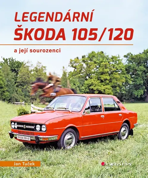 Kniha: Legendární Škoda 105/120 od Tuček Jan