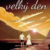 E-kniha: Poslední velký den od Robinsonová Tammy