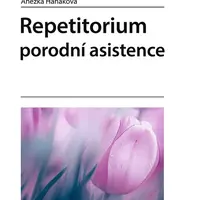 E-kniha: Repetitorium porodní asistence od Hanáková Anežka