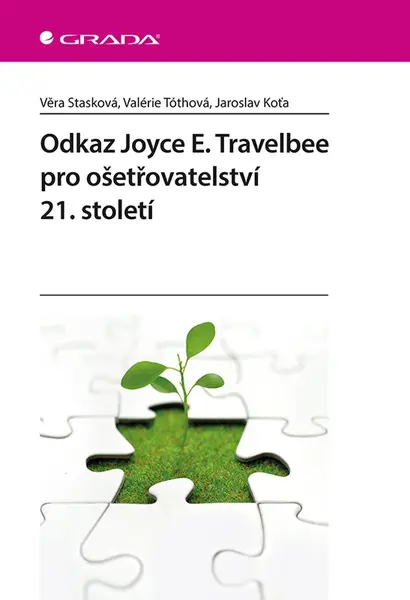 E-kniha: Odkaz Joyce E. Travelbee pro ošetřovatelství 21. století od Stasková Věra