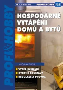 E-kniha: Hospodárné vytápění domů a bytů od Dufka Jaroslav