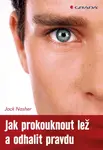 E-kniha: Jak prokouknout lež a odhalit pravdu od Nasher Jack
