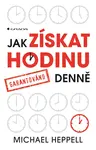 E-kniha: Jak získat hodinu denně od Heppell Michael