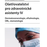 E-kniha: Ošetřovatelství pro zdravotnické asistenty IV od Slezáková Lenka