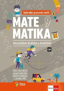 Matematika 9 pro každého deváťáka a deváťačku - Hybridní pracovní sešit - Pavel Tlustý, Miroslava Huclová