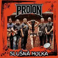 PROTON – Slušná holka