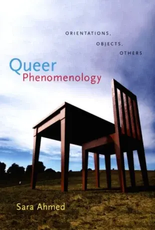 Queer Phenomenology - Sara Ahmed