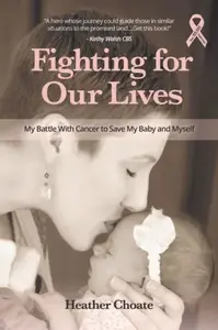 Fighting for Our Lives - Heather Choate