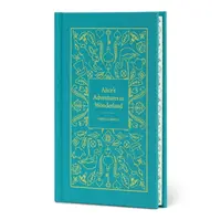 Aliceâ€™s Adventures in Wonderland - Lewis Carroll