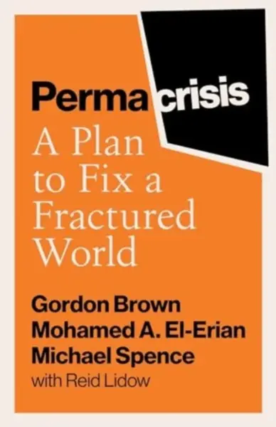 Permacrisis - Gordon Brown, Mohamed El-Erian, Michael Spence