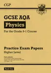 GCSE Physics AQA Practice Papers: Higher Pack 1 - CGP Books