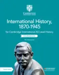 Cambridge International AS Level International History, 1870â€“1945 Coursebook - Phil Wadsworth
