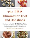 The IBS Elimination Diet and Cookbook - Patsy Catsos