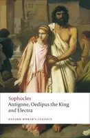 Antigone; Oedipus the King; Electra - Sofoklés