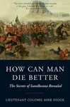 How Can Man Die Better - Mike Snook