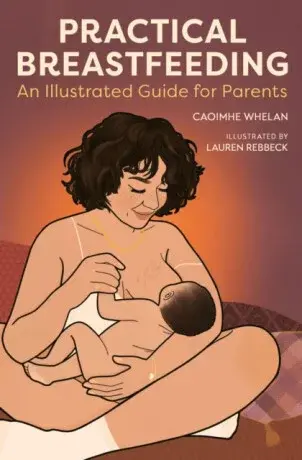 Practical Breastfeeding - Caoimhe Whelan