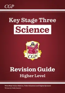 KS3 Science Revision Guide â€“ Higher (includes Online Edition, Videos & Quizzes) - CGP Books