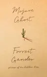 Mojave Ghost - Forrest Gander
