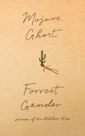 Mojave Ghost - Forrest Gander