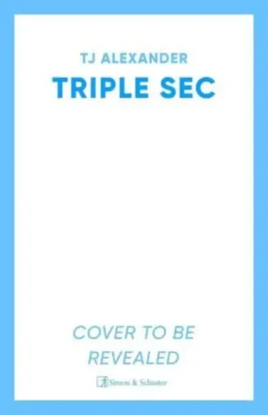 Triple Sec - TJ Alexander
