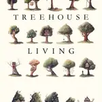 A Key to Treehouse Living - Elliot Reed