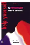 Help Yourself to Advanced French Grammar 2nd Edition - Mirielle Ribiere, Thaila Marriott