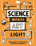 Science Makes Art: Light - Hilary Devonshire
