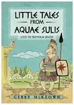 Little Tales from Aquae Sulis - Gerry McKeown