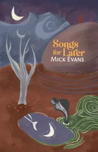 Songs for Later - Mick Evans