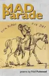 Mad Parade - Neil Fulwood