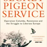 Secret Pigeon Service - Gordon Corera
