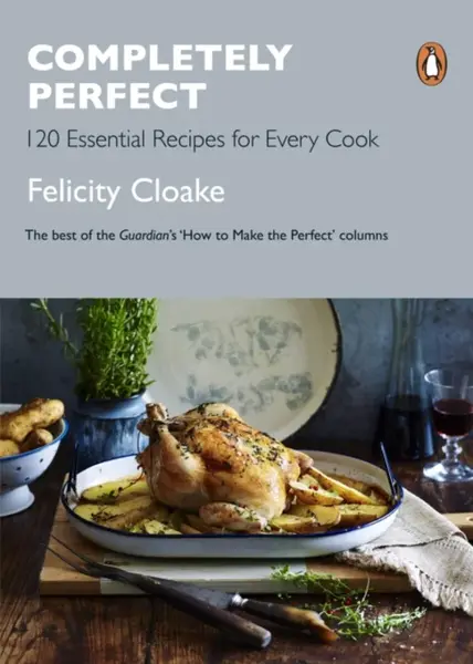 Completely Perfect - Felicity Cloake