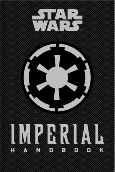 Star Wars - The Imperial Handbook - A Commander's Guide - Daniel Wallace
