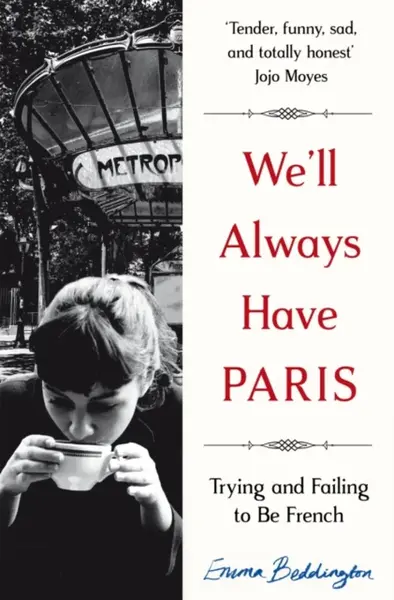 We'll Always Have Paris - Emma Beddington