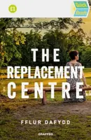 Quick Reads: The Replacement Centre - Fflur Dafydd