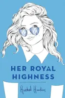 Her Royal Highness - Rachel Hawkinsová