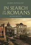 In Search of the Romans (Second Edition) - James  Renshaw